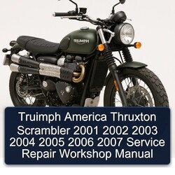 2001-2007 Triumph Scrambler Truimph America Thruxton Service Repair Workshop Manual PDF