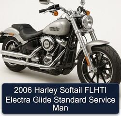2006 Harley Davidson Softail Flhti Electra Glide Standard MAN Service Repair Workshop Manual PDF