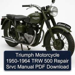 1950-1964 Triumph TRW Motorcycle - 500 Srvc Service Repair Workshop Manual PDF