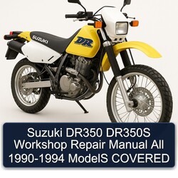 1990-1994 Suzuki DR Series DR350 DR350S All - Models Covered Service Repair Workshop Manual PDF