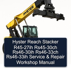 Hyster Reach Stacker R45-27IH RS45-30CH RS46-30IH RS46-33CH RS46-33IH Service Repair Workshop Manual PDF