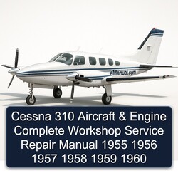 1955-1960 Cessna 310 Aircraft Engine Service Repair Workshop Manual PDF