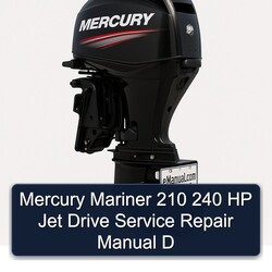 Mercury Mariner 210 240 HP Jet Drive D Service Repair Workshop Manual PDF