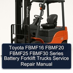 Toyota Fbmf16 Fbmf20 Fbmf25 Fbmf30 Series Battery Forklift Trucks Service Repair Workshop Manual PDF