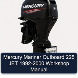 1992-2000 Mercury Mariner Outboard 225 JET Service Repair Workshop Manual PDF
