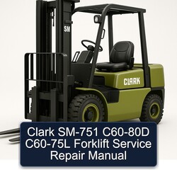 Clark SM-751 C60-80D C60-75L Forklift Service Repair Workshop Manual PDF