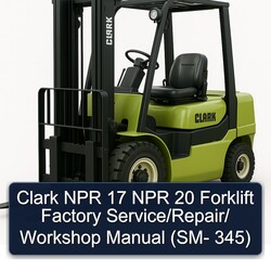 Clark NPR 17 20 Forklift / (sm- 345) Service Repair Workshop Manual PDF