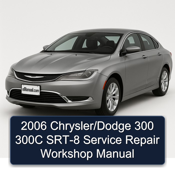 2006 Chrysler 300C /dodge 300 SRT-8 Service Repair Workshop Manual PDF