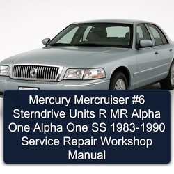 1983-1990 Mercury Mercruiser 6 Sterndrive Units R MR Alpha One SS Service Repair Workshop Manual PDF