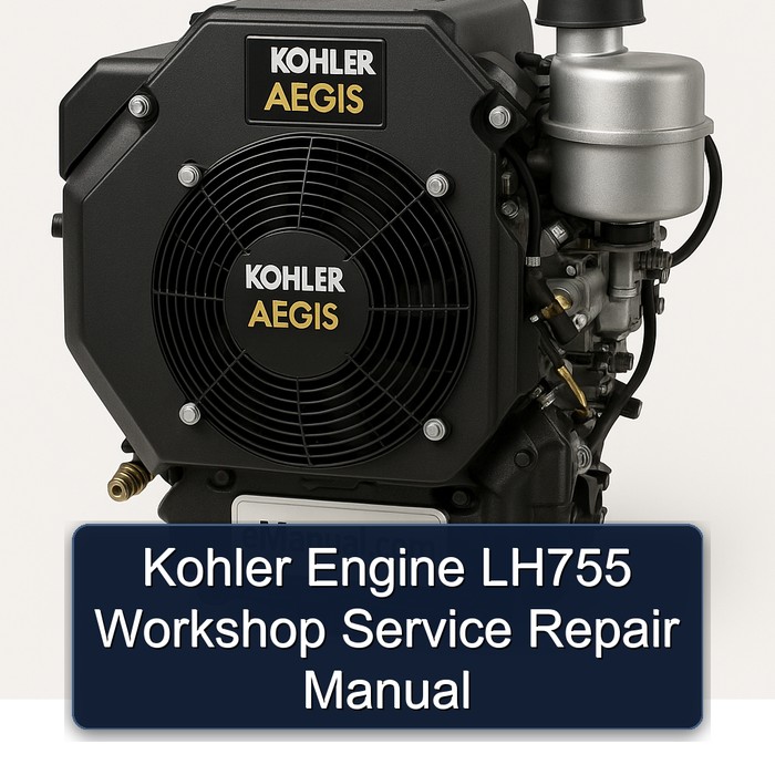 Kohler Aegis Series Engine LH755 Service Repair Workshop Manual PDF