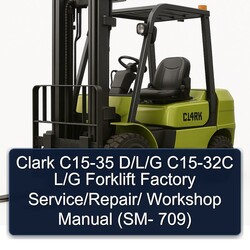 Clark C15-35 D/l/g C15-32C L/g Forklift / (sm- 709) Service Repair Workshop Manual PDF