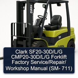 Clark Sf20-30d/l/g Cmp20-30d/l/g Forklift / (sm- 711) Service Repair Workshop Manual PDF