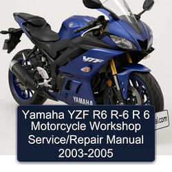 2003-2005 Yamaha YZF Models R6 R-6 R 6 Motorcycle Service Repair Workshop Manual PDF