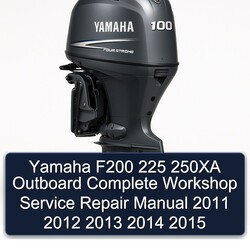 2011-2015 Yamaha F200 225 250XA Outboard Service Repair Workshop Manual PDF