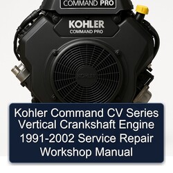 1991-2002 Kohler Command Pro Models CV Series Vertical Crankshaft Engine Service Repair Workshop Manual PDF