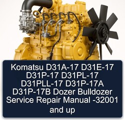 Komatsu D31A-17 D31E-17 D31P-17 D31PL-17 D31pll-17 D31P-17A D31P-17B Dozer Bulldozer -32001 Up Service Repair Workshop Manual PDF
