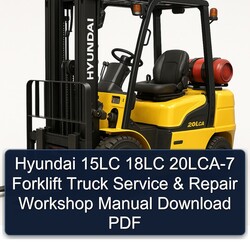 Hyundai 15LC 18LC 20LCA-7 Forklift Truck Service Repair Workshop Manual PDF