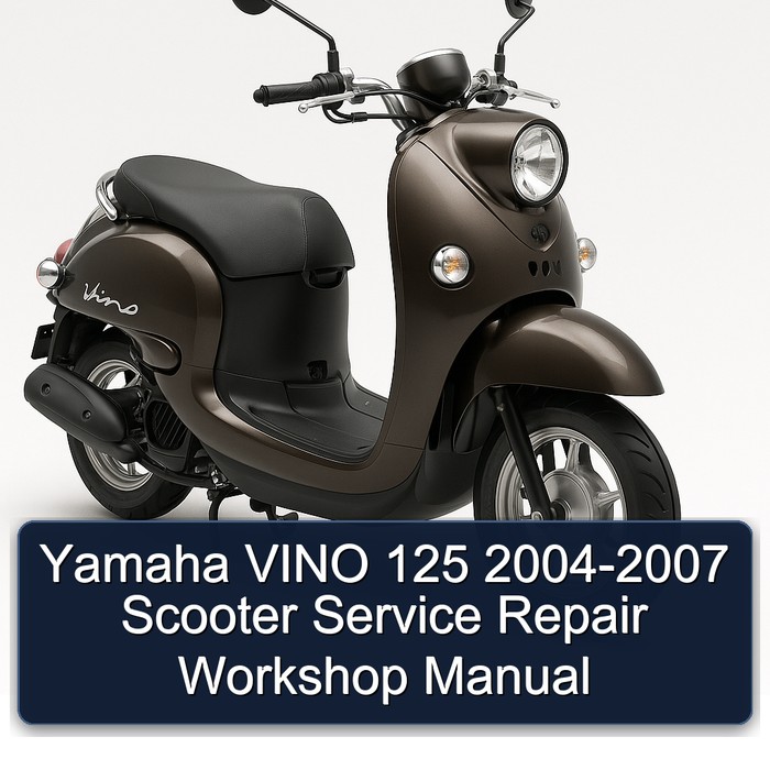 2004-2007 Yamaha Vino 125 - Scooter Service Repair Workshop Manual PDF