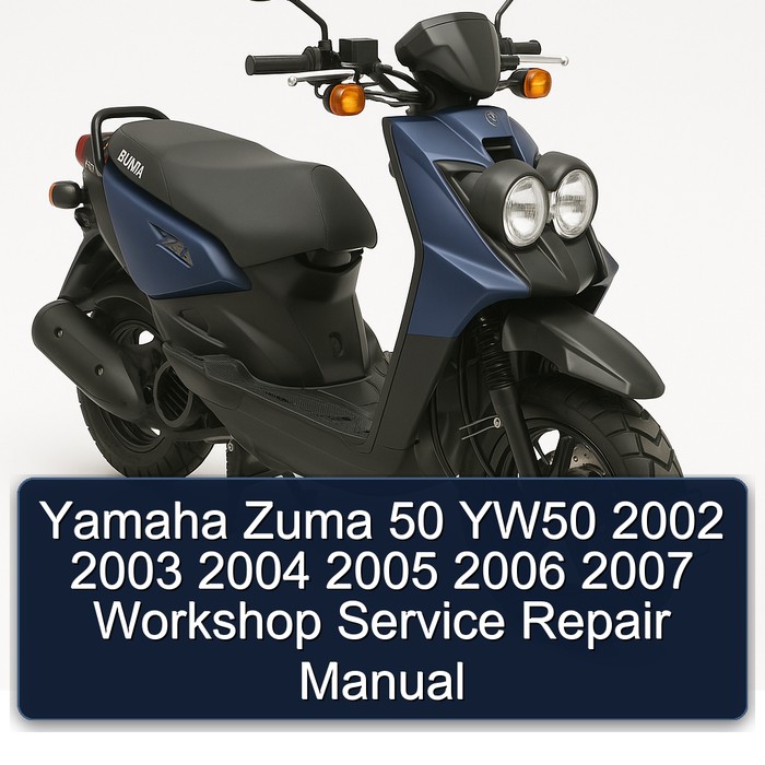 2002-2007 Yamaha Zuma 50 YW50 Service Repair Workshop Manual PDF