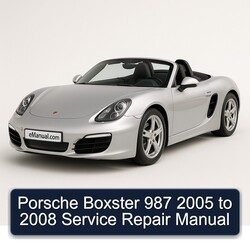 2005-2008 Porsche Boxster Service Repair Workshop Manual PDF
