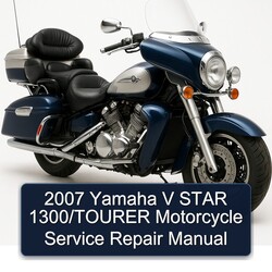 2007 Yamaha V Star 1300/tourer Motorcycle Service Repair Workshop Manual PDF