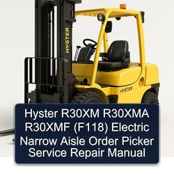 Hyster R30XM R30XMA R30XMF (F118) Electric Narrow Aisle Order Picker Service Repair Workshop Manual PDF