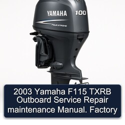 2003 Yamaha F115 Txrb Outboard maintenance Service Repair Workshop Manual PDF