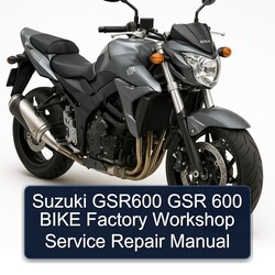 Suzuki GSR Models GSR600 600 Bike Service Repair Workshop Manual PDF