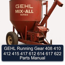 Gehl Running Gear 408 410 412 415 417 612 614 617 622 Parts Catalog PDF