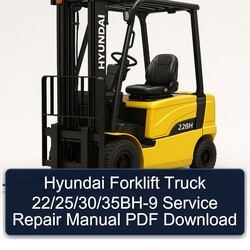 Hyundai Forklift Truck 22/25/30/35bh-9 Service Repair Workshop Manual PDF