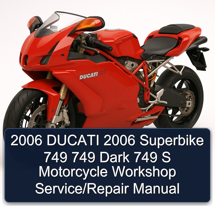 2006 Ducati 749 Superbike Dark S Motorcycle Service Repair Workshop Manual PDF
