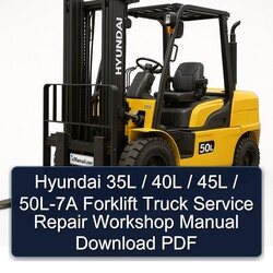 Hyundai 35L / 40L 45L 50L-7A Forklift Truck Service Repair Workshop Manual PDF