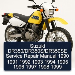 1990-1999 Suzuki DR Series Dr350/dr350s/dr350se Service Repair Workshop Manual PDF
