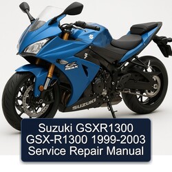1999-2003 Suzuki GSX Series Gsxr1300 GSX-R1300 Service Repair Workshop Manual PDF