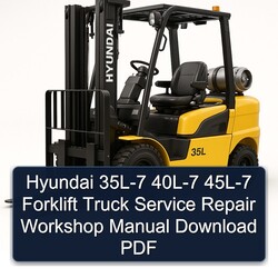 Hyundai 35L-7 40L-7 45L-7 Forklift Truck Service Repair Workshop Manual PDF