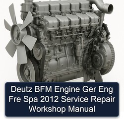 2012 Deutz BFM Engine Ger Eng Fre Spa Service Repair Workshop Manual PDF