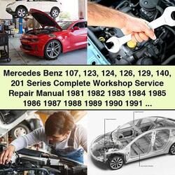 1981-1993 Mercedes 201 Benz 107, 123, 124, 126, 129, 140, Series Service Repair Workshop Manual PDF