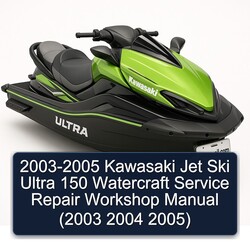 2003-2005 Kawasaki Jet Ski Ultra 150 Watercraft Service Repair Workshop Manual PDF