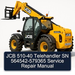 JCB 510-40 Telehandler SN 564542-579365 Service Repair Workshop Manual PDF