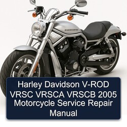 2005 Harley Davidson Vrsc V-ROD Vrsca Vrscb Motorcycle Service Repair Workshop Manual PDF