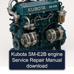 Kubota SM-E2B Engine Service Repair Workshop Manual PDF