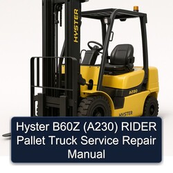 Hyster B60Z (A230) Rider Pallet Truck Service Repair Workshop Manual PDF