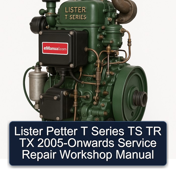 2005 Lister T Series Petter TS TR TX -onwards Service Repair Workshop Manual PDF