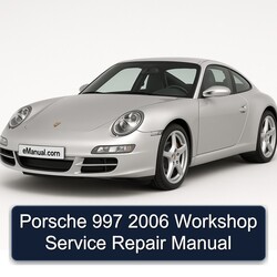 2006 Porsche 997 Service Repair Workshop Manual PDF