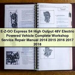2014-2018 E-z-go Express S4 High Output 48V Electric Powered Vehicle Service Repair Workshop Manual PDF