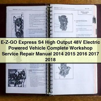 2014-2018 E-z-go Express S4 High Output 48V Electric Powered Vehicle Service Repair Workshop Manual PDF