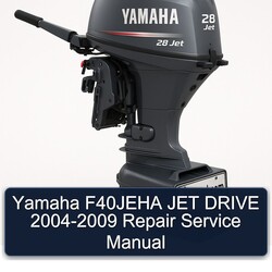 2004-2009 Yamaha F40JEHA JET Drive Service Repair Workshop Manual PDF