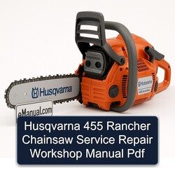 Husqvarna 455 Rancher Chainsaw Service Repair Workshop Manual Pdf