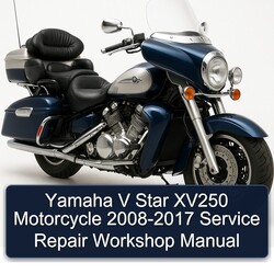 2008-2017 Yamaha XV Models V Star XV250 Motorcycle Service Repair Workshop Manual PDF