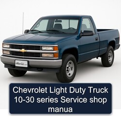 Chevrolet 10-30 Light Truck Models Duty Series Shop Manua Service Repair Workshop Manual PDF
